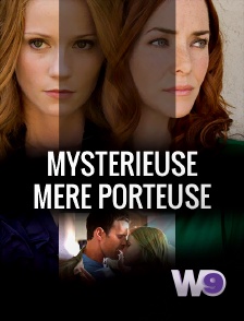 W9 - Mystérieuse mère porteuse
