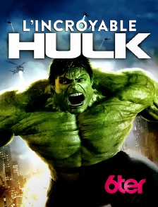 6ter - L'incroyable Hulk