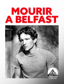 Paramount Channel - Mourir à Belfast