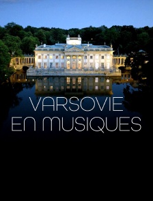 Varsovie en musiques : Le palais sur l'eau