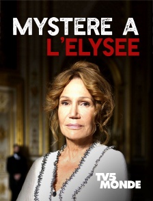 TV5MONDE - Mystère à l'Elysée