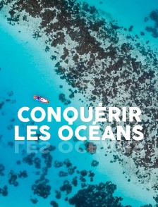 Conquérir les océans