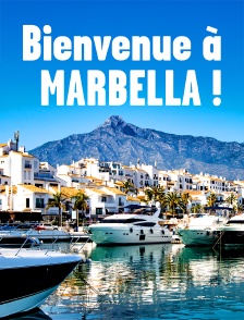 Bienvenue à Marbella ! : Soleil, luxe et farniente