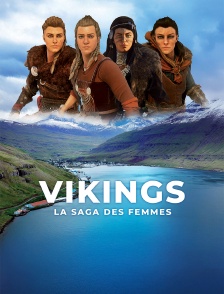 Vikings, la saga des femmes