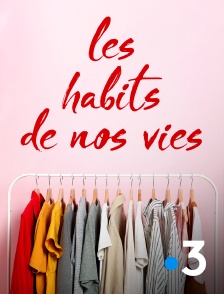 Les habits de nos vies