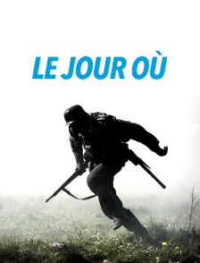 Le jour où