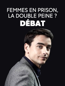Femmes en prison, la double peine ? Débat