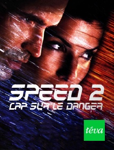 Téva - Speed 2 : cap sur le danger