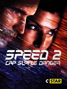 CSTAR - Speed 2 : cap sur le danger