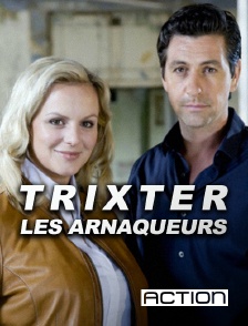 ACTION - Trixter : les arnaqueurs