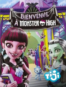 TIJI - Monster High : Bienvenue à Monster High
