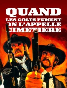 Quand les colts fument, on l'appelle cimetière