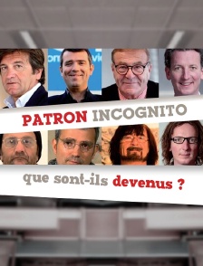 Patron incognito : que sont-ils devenus ?
