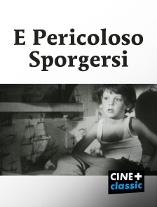 CINE+ Classic - E Pericoloso Sporgersi - localProg