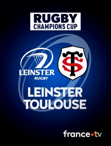 Rugby - Finale de la Champions Cup : Leinster Rugby / Stade Toulousain