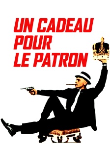 Un cadeau pour le patron