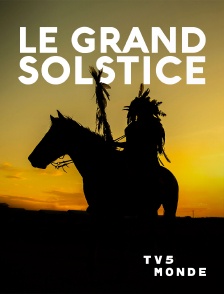 TV5MONDE - Le grand solstice