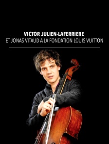 Victor Julien-Laferrière et Jonas Vitaud à la Fondation Louis Vuittton