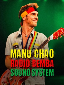 Manu Chao et Radio Bemba Sound System
