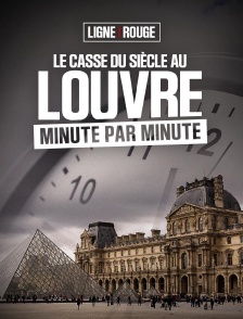 Casse du siècle au Louvre, le minute par minute