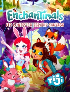 TIJI - Enchantimals, les contes du paradis sauvage