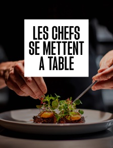Les chefs se mettent à table