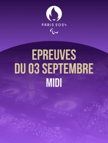 Paris 2024 - Epreuves du 3 septembre : session du midi