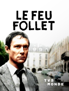 TV5MONDE - Le feu follet