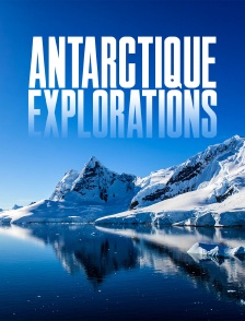 Antarctique : Explorations