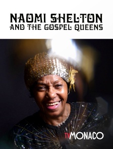 TV Monaco - Naomi Shalton And the Gospel Queen