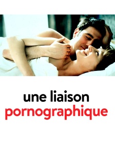 Une liaison pornographique