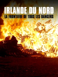 Irlande du Nord, la frontière de tous les dangers
