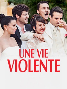 Une vie violente