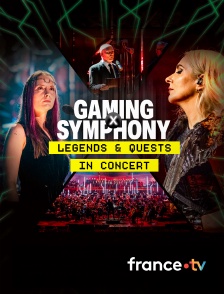 france.tv - Gaming X Symphony: Legends & Quests in Concert