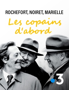 France 3 - Rochefort, Noiret, Marielle : les copains d'abord