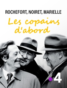 France 4 - Rochefort, Noiret, Marielle : les copains d'abord