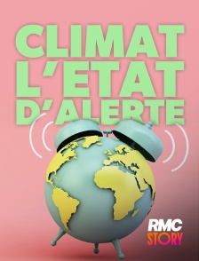 RMC Story - Climat : l'état d'alerte