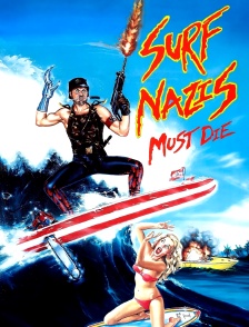 Surf nazis must die