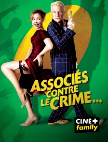 CINE+ Family - Associés contre le crime...