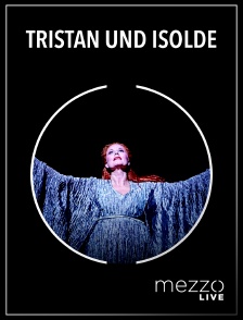 Mezzo Live HD - Tristan und Isolde