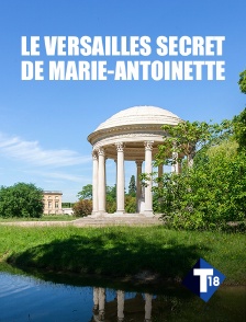 T18 - Le Versailles secret de Marie-Antoinette