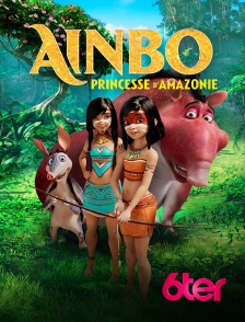 6ter - Ainbo, princesse d'Amazonie