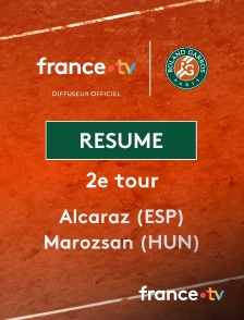 france.tv - Roland-Garros - 2e tour : le résumé du match Alcaraz vs Marozsan en replay
