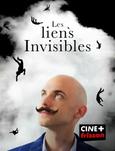 CINE+ Frisson - Les liens invisibles