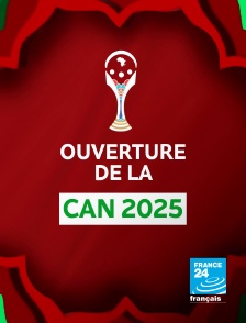 France 24 - Spéciale : ouverture de la CAN