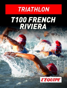 L'Equipe - Triathlon : T100 French Riviera