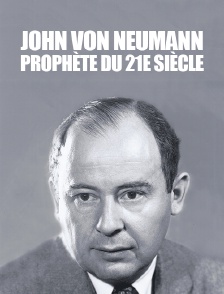 John von Neumann, prophète du 21e siècle