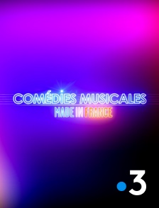 France 3 - Comédies musicales made in France