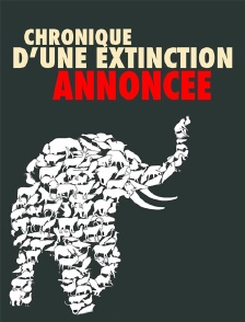 Chronique d'une extinction annoncée