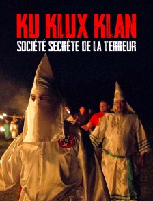 Ku Klux Klan : société secrète de la terreur